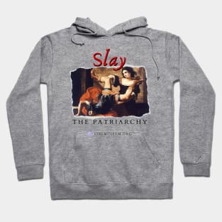 Slay the Patriarchy Hoodie